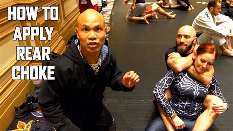 How To Apply Rear Naked Choke Master Wong YouTube