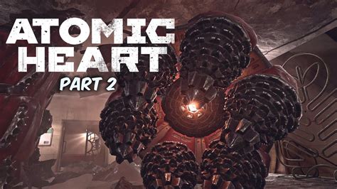 Atomic Heart Story Campaign Walkthrough Part 2 PC YouTube