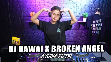 DJ DAWAI X BROKEN ANGEL YANG TELAH LAMA KU PETIK REMIX FULL BASS