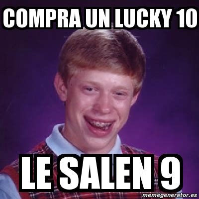 Meme Bad Luck Brian Compra Un Lucky Le Salen