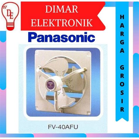 Jual Panasonic Exhaust Fan Fv Afu Inch Industri Shopee