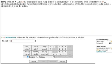 Solved (13%) Problem 9: A(n) 9.5 kg box is pulled up an ramp | Chegg.com 