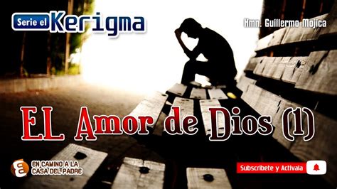 Serie Kerigma Tema El Amor De Dios Youtube