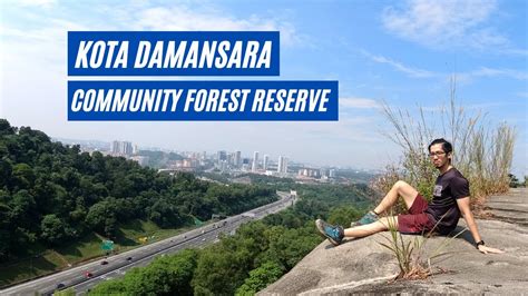 Kota Damansara Community Forest Reserve Trail To The Peak Overlooking