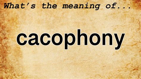 Cacophony Meaning Definition Of Cacophony YouTube