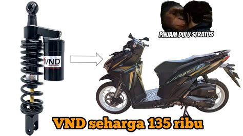 Pasang Dan Tes Ke Empukan Shockbreaker VND AK 221 Di Vario Untuk Harian