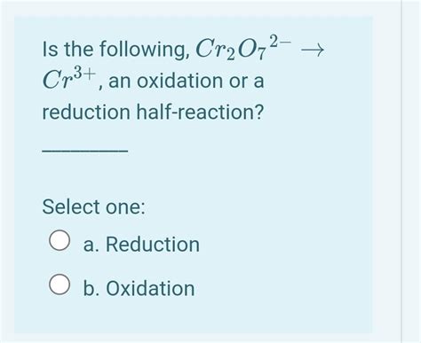 Solved Is The Following Cr2o72 Cp3 An Oxidation Or A