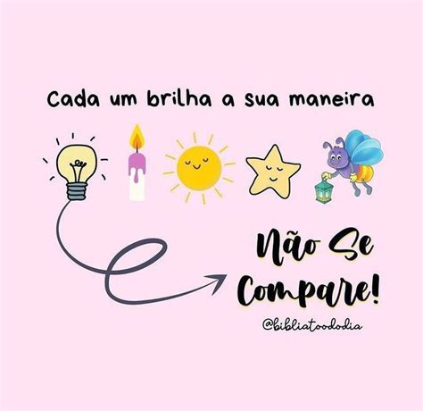 Cada Um Brilha Da Sua Maneira Frases Inspiracionais Frases