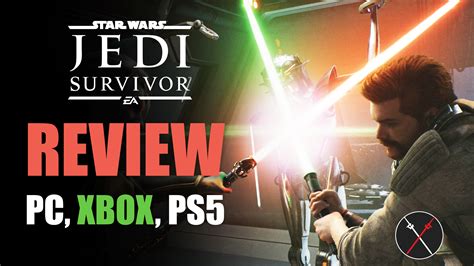 Star Wars Jedi: Survivor Review - Fextralife
