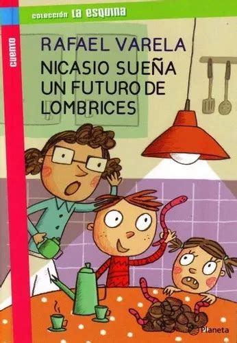 Nicasio Sue A Un Futuro De Lombrices De Rafael Varela Editorial