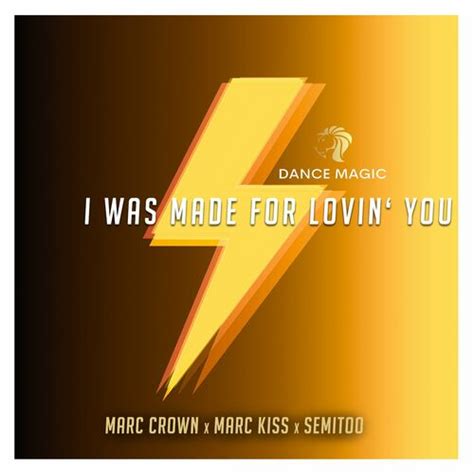 Marc Crown I Was Made For Lovin You Radio Edit Canci N Con Letra