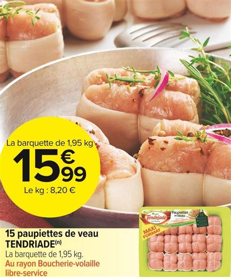 Promo Tendriade 15 Paupiettes De Veau Chez Carrefour Market