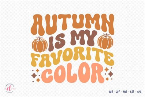 Autumn Is My Favourite Color Fall Svg Graphic By Craftlabsvg