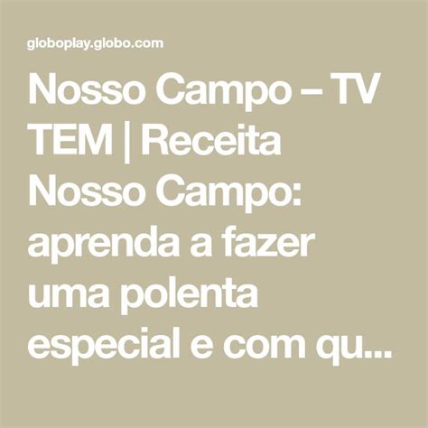 The Words Nosso Campo Tv Tem Receita Nosso Campo Aprenda Fazer Una Polenta