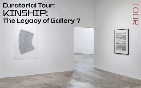 Curatorial Tour Kinship The Legacy Of Gallery 7 Mocad