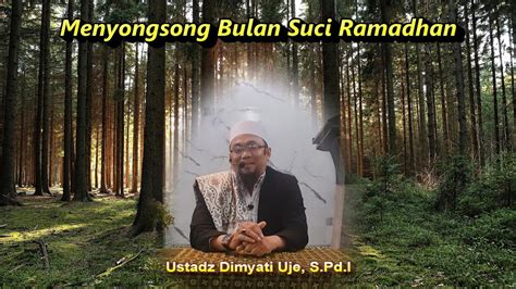 Menyongsong Bulan Suci Ramadhan Youtube