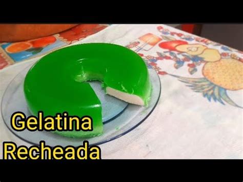 Gelatina Recheada De Lim O F Cil E Deliciosa Youtube