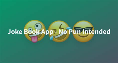 Joke Book App - No Pun Intended - a Hugging Face Space by awacke1