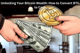 Unlocking Your Bitcoin Wealth How To Convert Btc To Cash