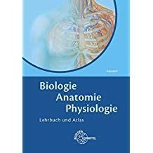 Biologie Anatomie Physiologie Lehrbuch Und Atlas Physiologie