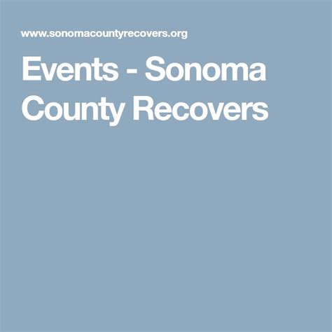 Events - Sonoma County Recovers | Event, Sonoma county, Sonoma