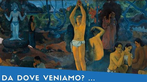 Da Dove Veniamo Chi Siamo Dove Andiamo Paul Gauguin Storia