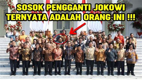 Inilah Orangnya Sosok Pengganti Presiden Jokowi Sudah Disebut