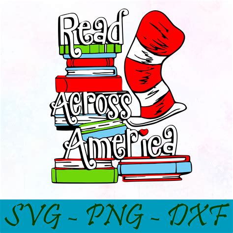 Read Across America Svg Png Dxf Cat In The Hat Svg Png Dxf Cricut Dr