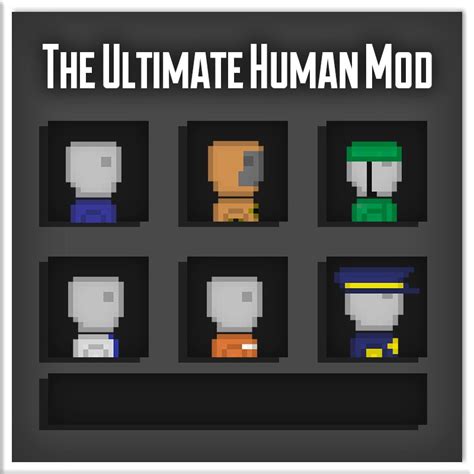 The Ultimate Human Mod [REUPLOAD] [People Playground] [Mods]