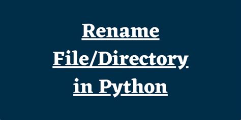 How To Rename A File Directory In Python AskPython