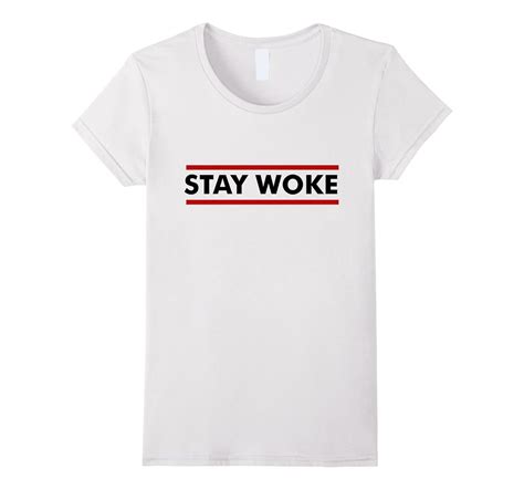 Stay Woke Protest T Shirt Informed