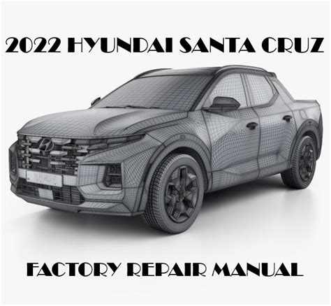 Hyundai Santa Cruz Repair Manual Oem Factory Service Manual