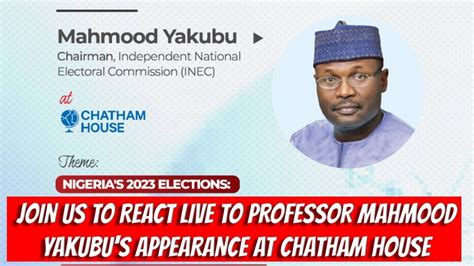 Join Us To React Live To Inec Chairman Prof Mahmood Yakubus Appearance