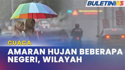 Cuaca Metmalaysia Keluar Amaran Hujan Berterusan Di Beberapa Negeri