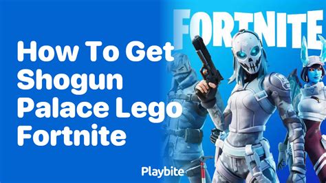 How To Get Shogun Palace Lego Fortnite Playbite