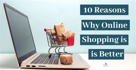 10 Reasons Why Online Shopping Is Better Root Nutrition And Education