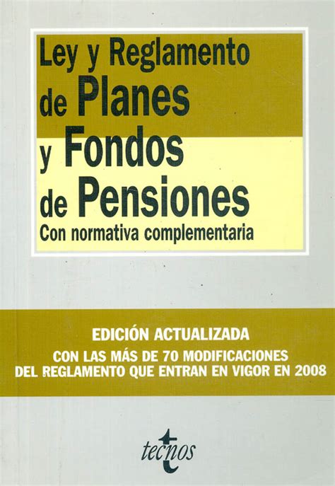 Ley Y Reglamento De Planes Y Fondos De Pensiones Con Normativa