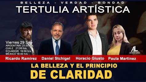 Tertulia Art Stica La Belleza Y El Principio De Claridad Youtube