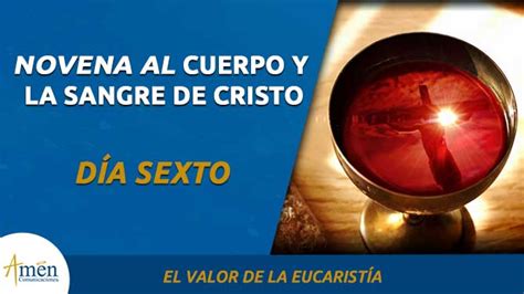 Novena al Cuerpo y la Sangre de Cristo I sexto día I Amén