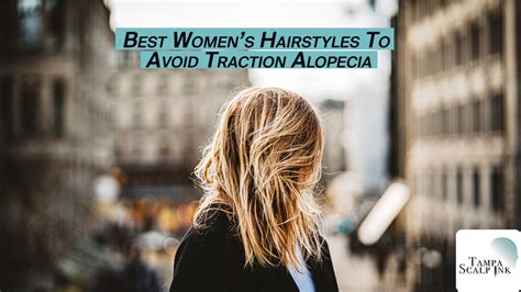 Best Women's Hairstyles to Reduce Traction Alopecia | Tampa Scalp Ink