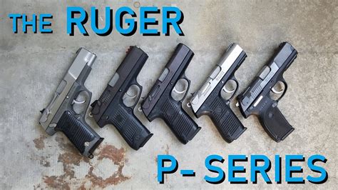 The Ruger P Series Youtube