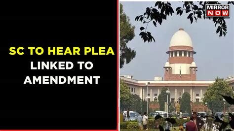 Sc Agrees To Hear A Fresh Plea Over Centre Amending Electoral Bonds