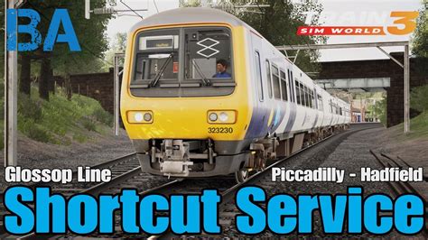 Shortcut Service Class Glossop Line Train Sim World Youtube