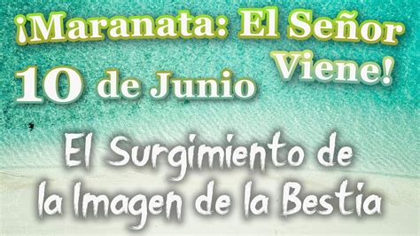 Maranata El Se Or Viene Junio D A El Surgimiento De La Imagen