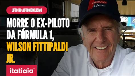 MORRE WILSON FITTIPALDI JR EX PILOTO DE FÓRMULA 1 AOS 80 ANOS YouTube