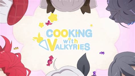 Cooking With Valkyries Season 1 2 Vietsub By Itsuka Hiro Honkai