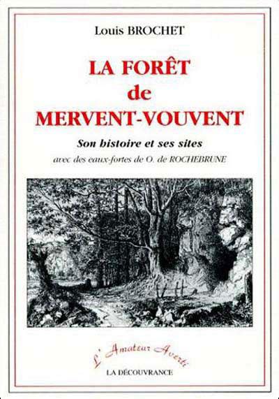 La forêt de Mervent Vouvent broché Louis Brochet Achat Livre fnac