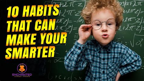 10 Habits That Can Make You Smarter Youtube