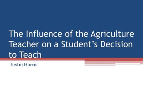 The Influence Of The Agriculture Teacher On A Students Decision To