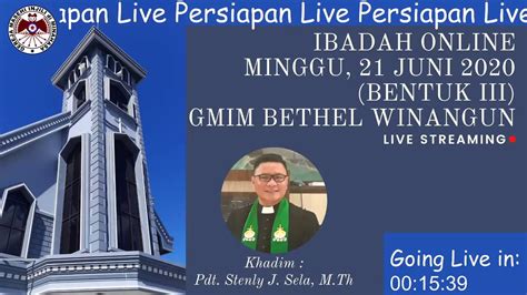 IBADAH MINGGU III 21 JUNI 2020 GMIM BETHEL WINANGUN YouTube